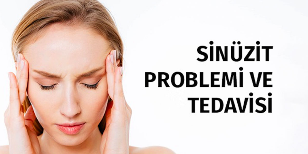 Sinüzit Problemi Nedir? Tedavisi Mümkün müdür?